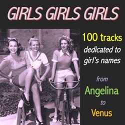 Girls · Girls · Girls - 100 Tracks dedicated to girl's name - Nat King Cole