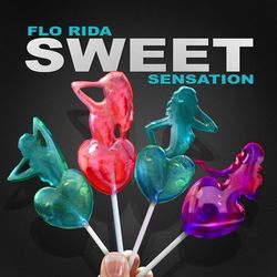 Sweet Sensation - Flo Rida