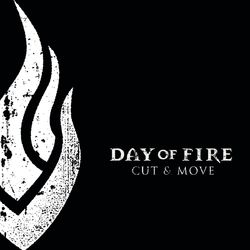 Cut And Move - Day Of Fire