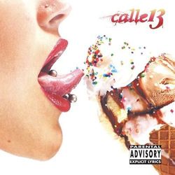 Calle 13 (Explicit Version) - Calle 13