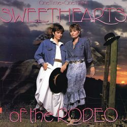 One Time, One Night - Sweethearts Of The Rodeo