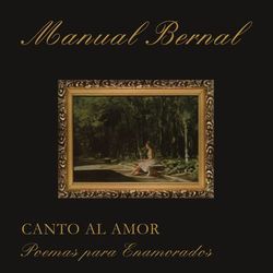 Canto al Amor Poemas Para Enamorados - Manuel Bernal
