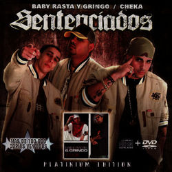 Sentenciados - Platinum Edition - Baby Rasta y Gringo