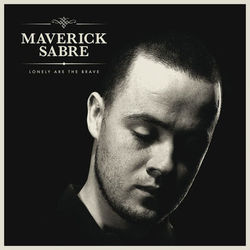Lonely Are The Brave - Maverick Sabre
