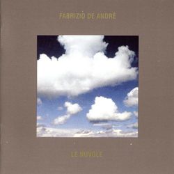 Le Nuvole - Fabrizio De Andrè