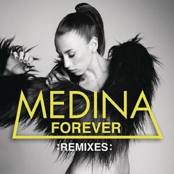 Forever (Remixes Part 2) - Medina