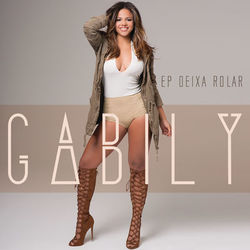 Deixa Rolar EP - Gabily