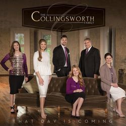 That Day Is Coming - The Collingsworth Family