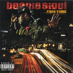This Time - Beanie Sigel