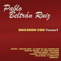 Bailando con Vanart - Pablo Beltrán Ruiz y Su Orquesta
