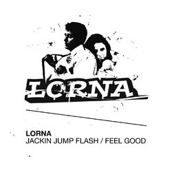 Jackin Jump Flash / Feel Good - Lorna