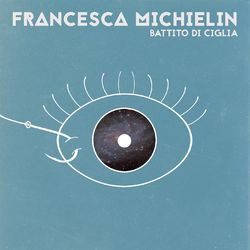Battito di ciglia - Francesca Michielin