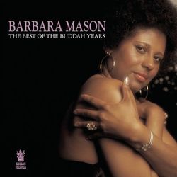 The Best of the Buddah Years - Barbara Mason