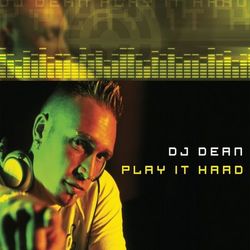 Play It Hard - DJ Dean