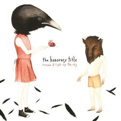 Scream and Light Up the Sky - The Honorary Title