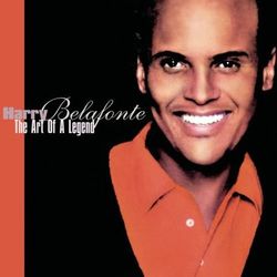 The Art Of A Legend - Harry Belafonte