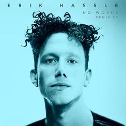 No Words (Remixes) - Erik Hassle