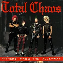 Anthems From The Alleyway - Total Chaos