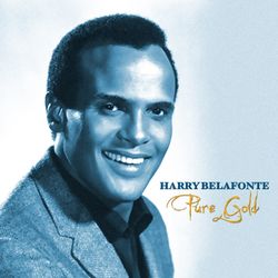 Pure Gold - Harry Belafonte