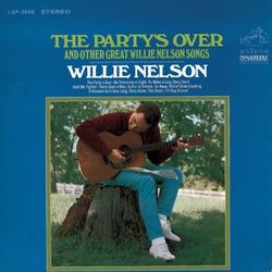 The Party's Over - Willie Nelson