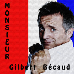 Monsieur Gilbert Becaud - Gilbert Bécaud