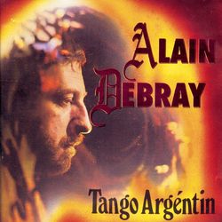 Tango Argentino - Alain Debray Y Su Orquesta De Champs' Elysees