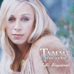 Life Happened - Tammy Cochran