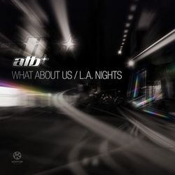 What About Us / L.A. Nights - ATB