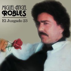 El Juzgado 23 - Miguel Angel Robles