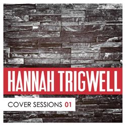 Cover Sessions, Vol. 1 - Hannah Trigwell
