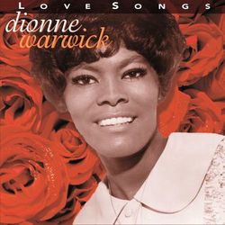 Love Songs - Dionne Warwick