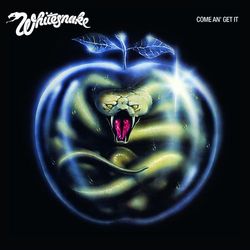 Come An' Get It - Whitesnake