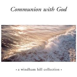 Communion With God - Lisa Lynne