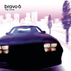 The Drive - Bravo 6