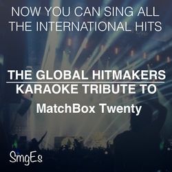 The Global HitMakers: Matchbox Twenty - Matchbox Twenty