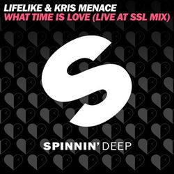 What Time Is Love (Live at SSL Mix) - Lifelike & Kris Menace
