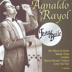 Agnaldo Rayol: Festa Baile - Agnaldo Rayol
