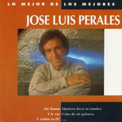 Lo mejor de los mejores - Jose Luis Perales