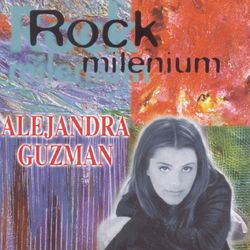 Rock Milenium: Alejandra Guzman - Alejandra Guzmán