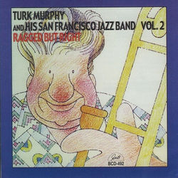 Ragged but Right, Vol. 2 - Turk Murphy