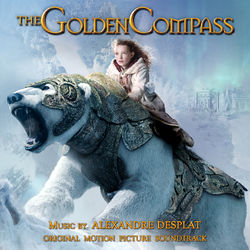 The Golden Compass (Original Motion Picture Soundtrack) - Alexandre Desplat