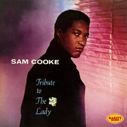 Tribute to the Lady - Sam Cooke