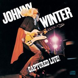 Captured Live - Johnny Winter