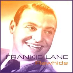 Rawhide - Frankie Laine