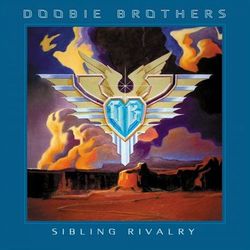 Sibling Rivalry - Doobie Brothers