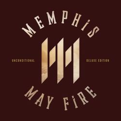 Unconditional: Deluxe Edition - Memphis May Fire