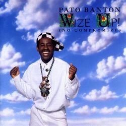 Wize Up! (No Compromize) - Pato Banton