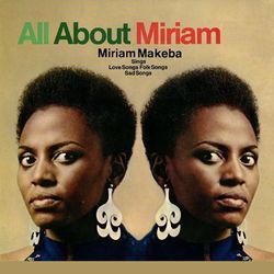 All About Miriam - Miriam Makeba