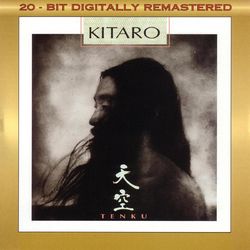 Tenku (20-Bit Digitally Remastered) - Kitaro