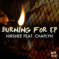 Burning For EP - Hirshee